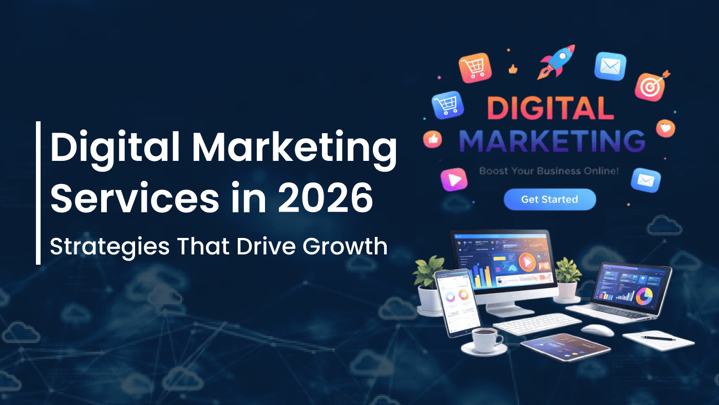 Digital Marketing Services 2026 | Growth Strategies for Businesses